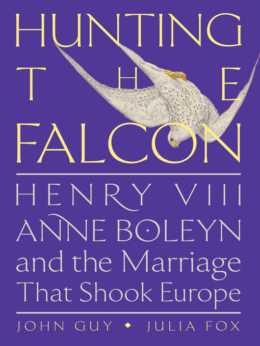Title details for Hunting the Falcon by John Guy - Wait list